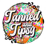 Tanned and Tipsy DTF Print