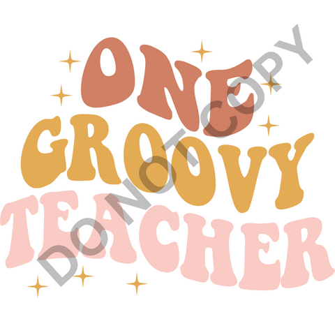 One Groovy Teacher DTF Print