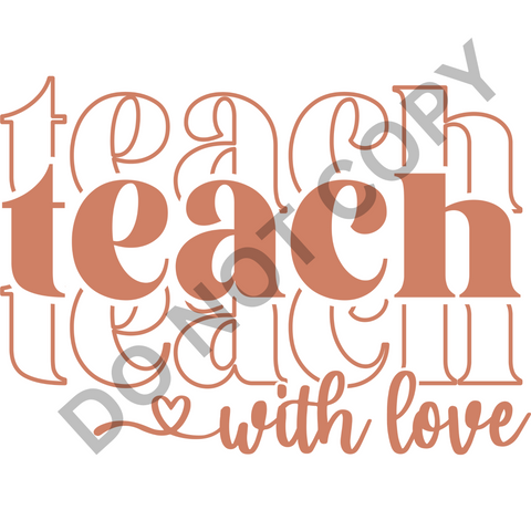 Teach with Love DTF Print
