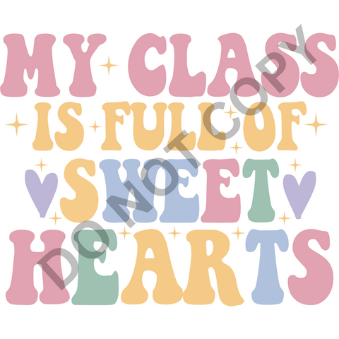 My Class is Full of Sweethearts DTF Print