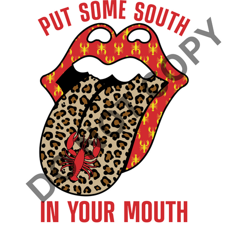 Put some South in your mouth  DTF Print