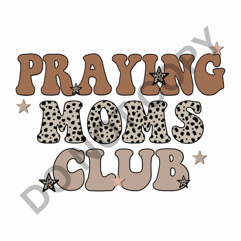 Praying Moms Club DTF Print