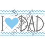 Blue I Love Dad DTF Print