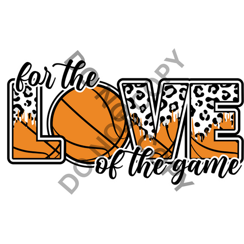 For the Love of the Game DTF Print