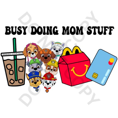 Busy Doing Mom Stuff DTF Print